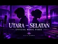 UNGU – UTARA SELATAN | Official Music Video