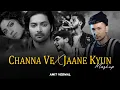 Download Lagu Channa Ve X Jaane Kyun | Talha Anjum | Zack Knight | Varun Jain | Non-Stop Jukebox | Amit Vedwal