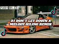 Download Lagu Dj Don't Let Down X Melody Hiling Remik Full Bass Santuy Style Viral Tiktok 2024 ☕