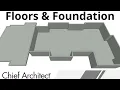 Creating Foundations and Floors with Chief Architect