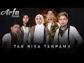 Download Lagu Tak Bisa Tanpamu - Arfa Band (Official Lyric Video)