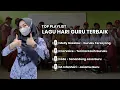 Download Lagu Top Playlist Lagu Hari Guru Terbaik 2024 I Lagu Hari Guru Nasional
