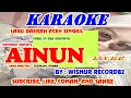 KARAOKE. AINUN. TUDIN .AG.POHAN. BY : WISNUR RECORD82