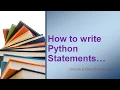 How to write Statements in Python Python Statements Statements in Python