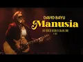 Download Lagu DAVID BAYU - MANUSIA (LIVE)