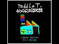 Done Talkin' (Toddla T Steeze Factory Remix)