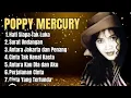 Download Lagu Lagu Poppy mercury full album nostalgia 