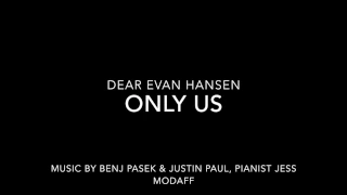 Only Us from Dear Evan Hansen - Piano Accompaniment
