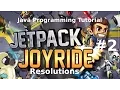 Java Programming Tutorial Jetpack Joyride Game Resolutions