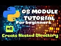 How to Create Nested Folders or Directories in Python OS Module Tutorial Part 8