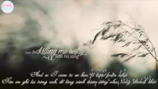 Download [Vietsub+Lyric] Killing me softly with his song - Susan Wong MP3