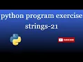 string 21 Write a Python program to remove unwanted characters from a given string