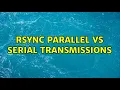 Unix Linux rsync parallel vs serial transmissions