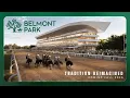 The New Belmont Park Coming 2026