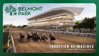 The New Belmont Park Coming 2026