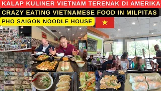 CRAZY EATING VIETNAMESE FOOD IN MILPITAS (KALAP KULINER VIETNAM TERENAK DI AMERIKA)