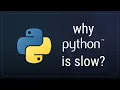 Why is Python slow