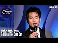 Download Lagu PBN 70 | Trần Thái Hòa - Rồi Mai Tôi Đưa Em