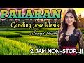 Download Lagu GENDING JAWA JAMPI SAYAH _ PALARAN SINOM SEKAR PANGKUR _||2 JAM NON-STOP - MERDU TUR NYAMLENG