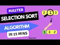 Selection sort algorithm - Data Structures and algorithms Learn in 15 mins for life