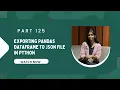 Part 125 Exporting Pandas DataFrame to JSON File in Python