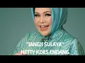 Lagu JANGJI SULAYA BY HETTY KOES ENDANG  #popsunda