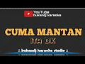 Download Lagu ITA DK - CUMA MANTAN | KARAOKE TARLING TANPA VOKAL // LIRIK 2021