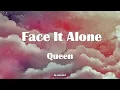 Queen - Face It Alone Lyrics