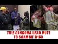 Lagu Ep 526 This Sangoma Used Muti To Scam Me R16000