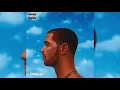 Worst Behavior - Drake (Nothing Was The Same)