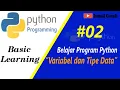 Variabel dan Tipe Data Pada Program Python