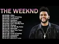 Download Lagu The Weeknd Playlist Album 💚 The Weeknd Top Songs 💚 The Weeknd Full Album