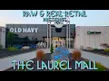 THE REAL TOURS The Laurel Mall - Raw Real Retail