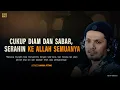 Download Lagu Serahin Semuanya ke Allah, Sabar Ya - Ustadz Hanan Attaki #ustadzhannanattaki  #sabar