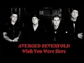 Download Lagu Avenged Sevenfold - Wish You Were Here (Lirik + Terjemahan) [HQ]