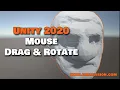 Use the Mouse to Drag and Rotate GameObjects Unity 2020