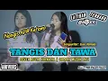 Download Lagu TANGIS DAN TAWA (Evie Tamala) - COVER AULIA NIRWANA || GALAXY MUSIK PATI