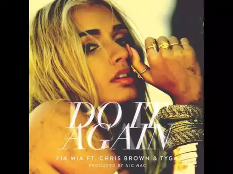 Download MP3 Pia Mia Feat Chris Brown \u0026 Tyga - Do It Again [MP3 Free Download]