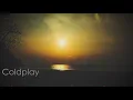 Coldplay - O (Fly On) Extended Version Lyrics