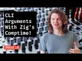 Episode 105 CLI Arguments With Zig s comptime