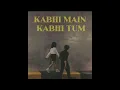 Download Lagu CHAL DIYE TUM KAHAN | AUDIO SONG 🎧 /  KABHI MAIN KABHI TUM SONG AND MUSIC 🍁