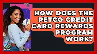 How Does The Petco Credit Card Rewards Program Work - Crazy About Credit Cards
