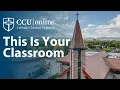 This Is Your Classroom 100 Online Wherever You Are CCU Online