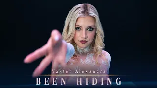 Vakter Alexandra - Been Hiding (Official Music Video)