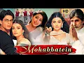 Download Lagu Mohabbatein Full Movie (2000) | Shahrukh Khan, Aushwarya Rai, Amitabh B | Hindi Movie |Review\u0026Fact
