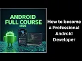 339 How to Become a Professional Android Developer Android Developer Roadmap