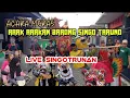 Lagu Arak Arakan Barong Singo Taruno | LIVE SINGOTRUNAN