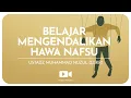 Download Lagu BELAJAR MENGENDALIKAN HAWA NAFSU (1 menitan)