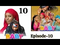 Download Lagu BABY Web Series _ Season 1- Episode 10 - Adam A Zango / Fatima Husain / Al'ameen Buhari/