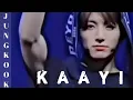 Lagu Jeon Jungkook Fmv - KAAYI (BABY JEAN ft. RXZOR)